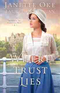 Where Trust Lies by Janette Oke, Janette