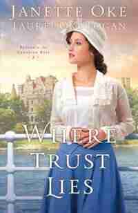 WHERE TRUST LIES HC by Janette Oke