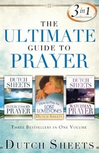 The Ultimate Guide to Prayer: 3-in-1 Collection