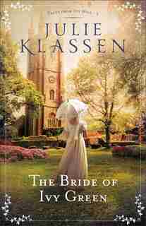 THE BRIDE OF IVY GREEN by Klassen, Julie