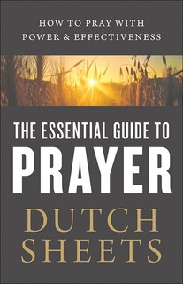 Front cover_The ESSENTIAL GUIDE TO PRAYER