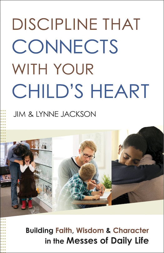 Front cover_Discipline That Connects With Your Child's Heart