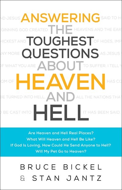 Front cover_ANSWERING THE TOUGHEST QUESTIONS ABOUT HEAVEN AND HELL