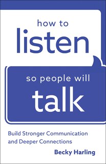 Front cover_HOW TO LISTEN SO PEOPLE WILL TALK