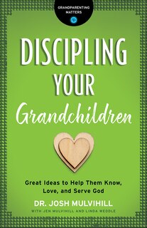 Front cover_Discipling Your Grandchildren
