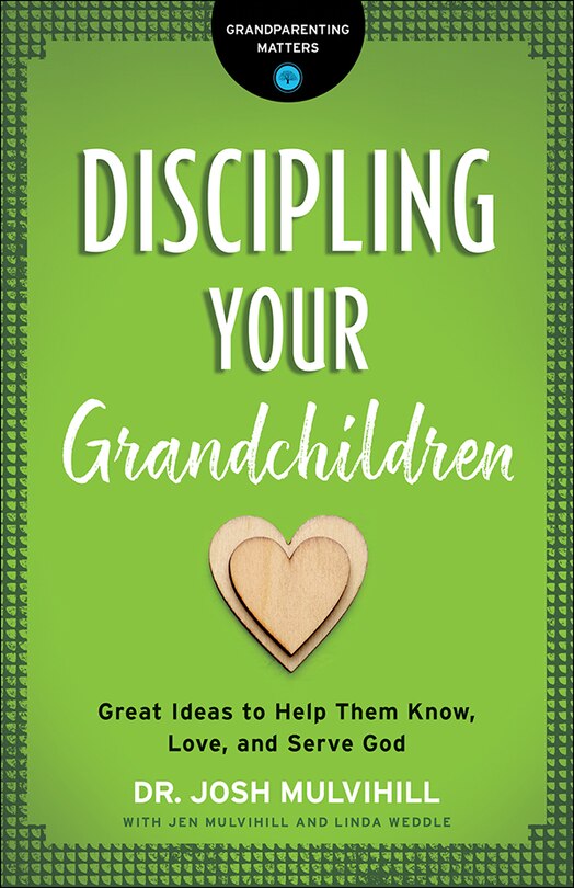 Front cover_Discipling Your Grandchildren