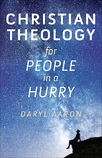 Front cover_Christian Theology for People in a Hurry