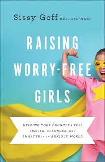 Couverture_Raising Worry-Free Girls