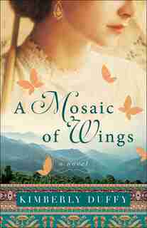 A Mosaic Of Wings by Kimberly Duffy