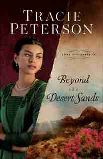 Beyond The Desert Sands by Tracie Peterson