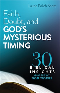 Front cover_Faith, Doubt, and God's Mysterious Timing