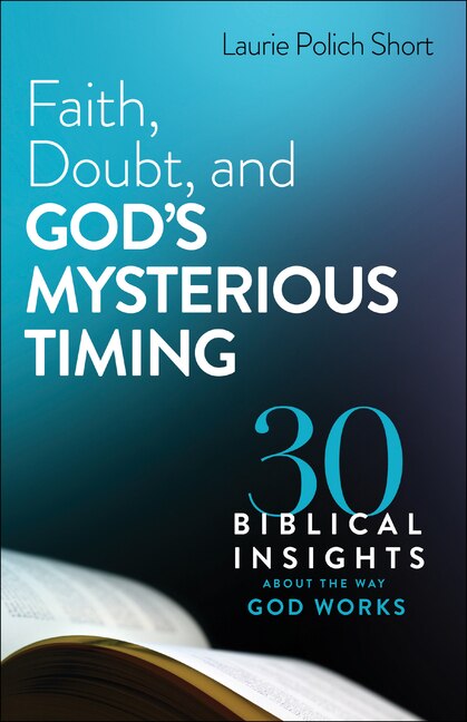 Couverture_Faith, Doubt, and God's Mysterious Timing