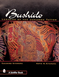 Front cover_Bushido: Legacies of Japanese Tattoos