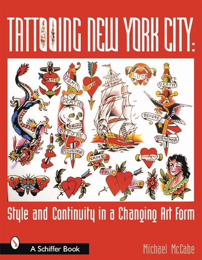 Tattooing New York City: Style And Continuity In A Changing Art Form