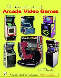 The Encyclopedia Of Arcade Video Games