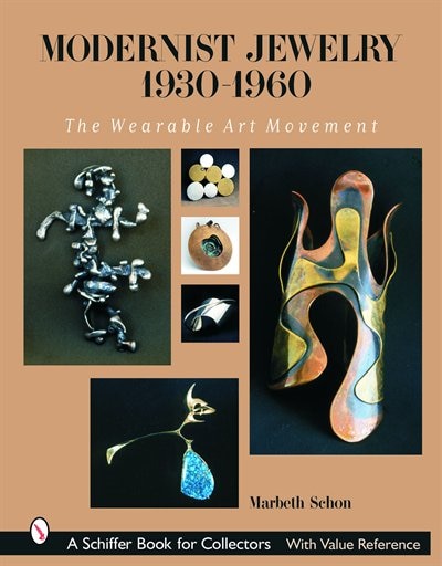 Modernist Jewelry 1930-1960: The Wearable Art Movement