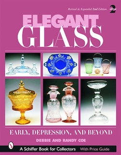 Elegant Glass: Early, Depression & Beyond