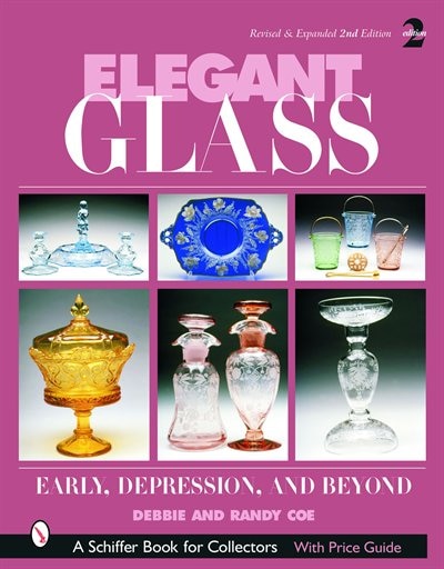 Elegant Glass: Early, Depression & Beyond