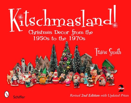 Kitschmasland!: Christmas Decor From The 1950s To The 1970s