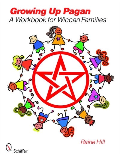 Growing Up Pagan: A Workbook For Wiccan Families