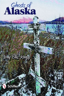 Front cover_Ghosts Of Alaska
