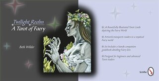 The Twilight Realm: A Tarot Of Faery