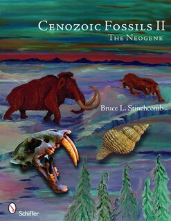 Cenozoic Fossils Ii: The Neogene