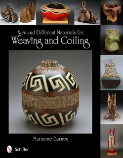 Front cover_New And Different Materials For Weaving And Coiling