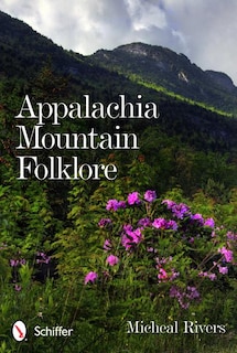 Front cover_Appalachia Mountain Folklore