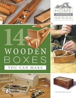 Couverture_Home Woodworker Series: 14 Wooden Boxes You Can Make