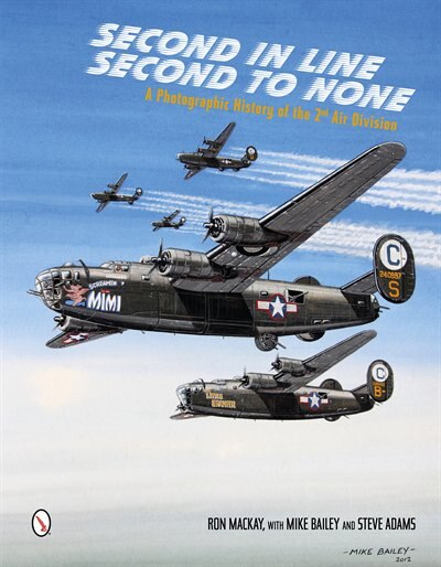 Second In Line: Second To None: A Photographic History Of The 2nd Air Division