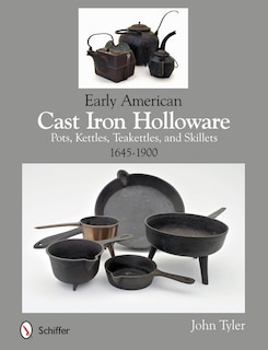 Front cover_Early American Cast Iron Holloware 1645-1900