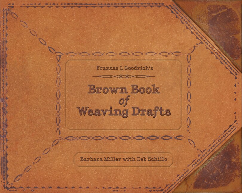 Couverture_Frances L. Goodrich's Brown Book Of Weaving Drafts