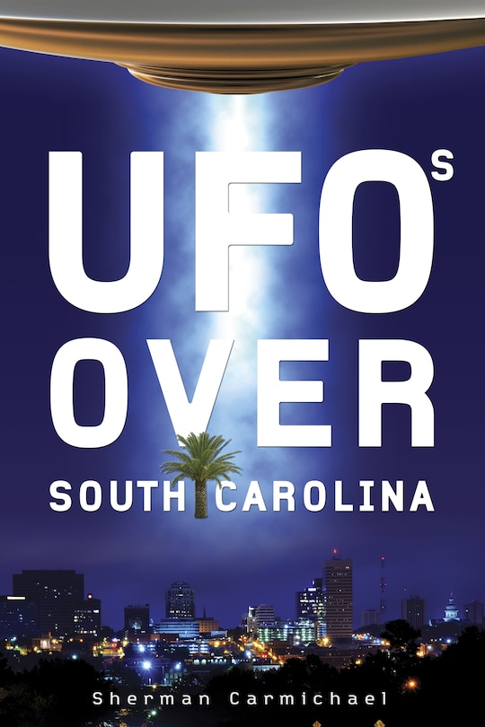 Couverture_Ufos Over South Carolina