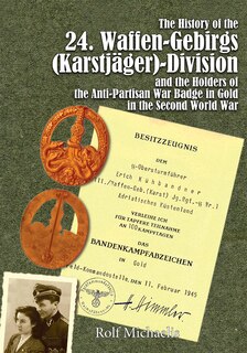 Front cover_The History Of The 24. Waffen-gebirgs (karstjäger)-division Der Ssand The Holders Of The Anti-partisan War Badge In Gold In The Second World War