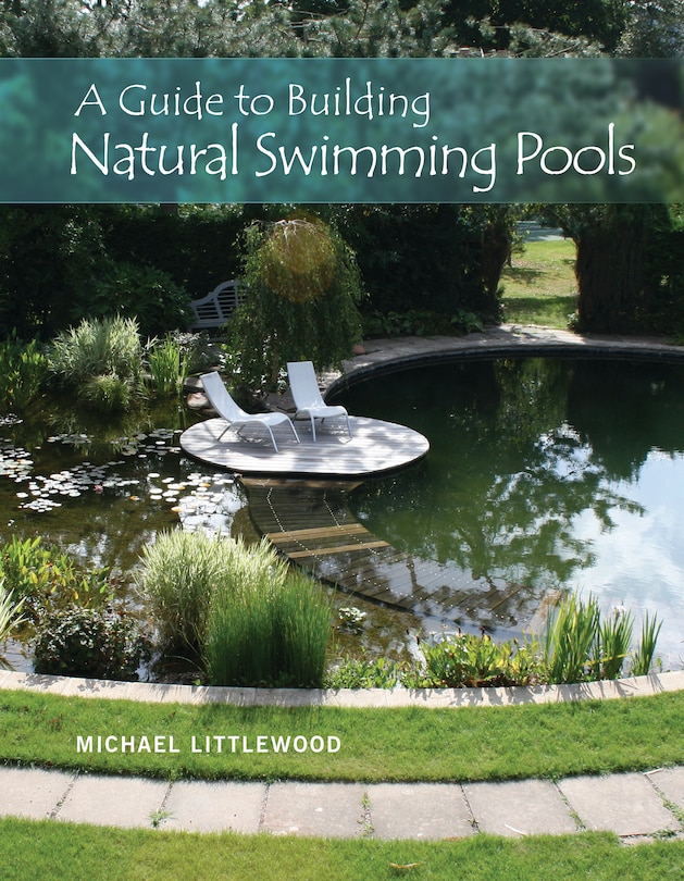 Front cover_A Guide To Building Natural Swimming Pools