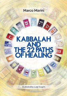 Front cover_Kabbalah And The 22 Paths Of Healing