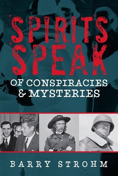 Spirits Speak Of Conspiracies And Mysteries