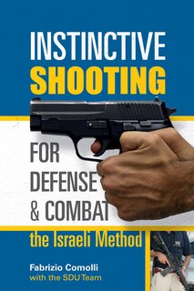 Front cover_Instinctive Shooting for Defense and Combat