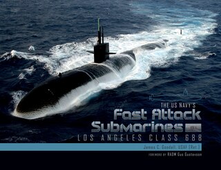 The Us Navy's Fast Attack Submarines, Vol.1: Los Angeles Class 688