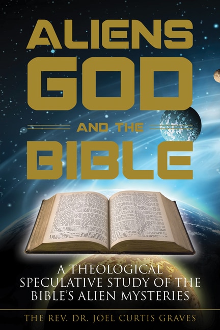 Front cover_Aliens, God, And The Bible