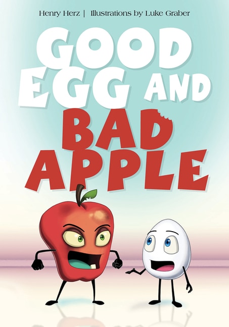 Front cover_Good Egg And Bad Apple