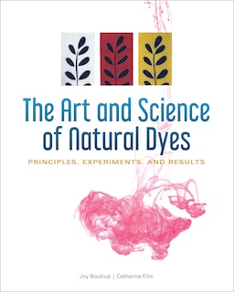 Front cover_The Art And Science Of Natural Dyes