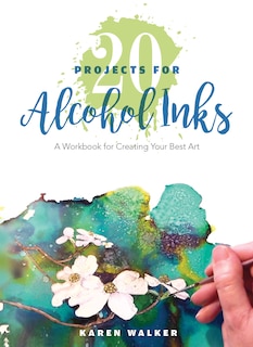 Front cover_20 Projects For Alcohol Inks