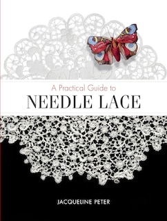 Front cover_A Practical Guide To Needle Lace
