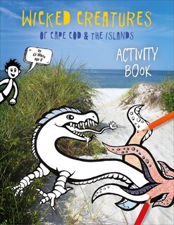 Front cover_Wicked Creatures Of Cape Cod And The Islands
