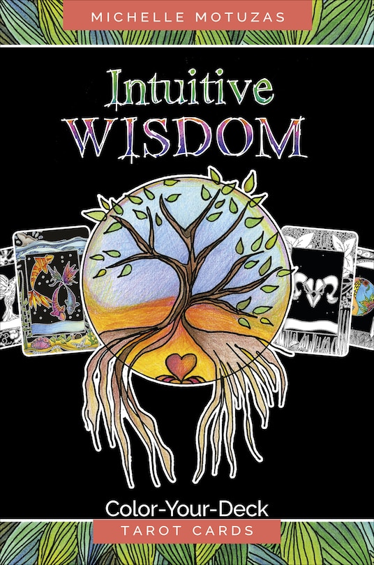 Intuitive Wisdom: Color-your-deck Tarot Cards