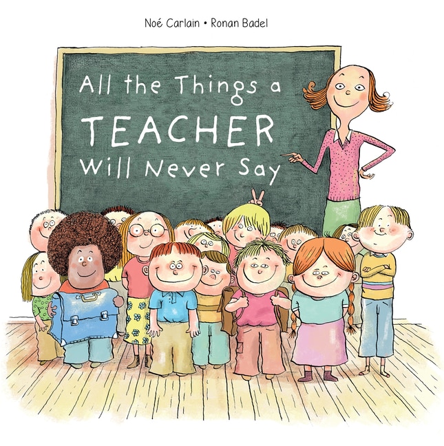 Front cover_All The Things A Teacher Will Never Say
