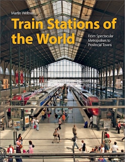 Front cover_Train Stations Of The World