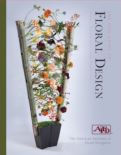 Front cover_The Aifd Guide To Floral Design